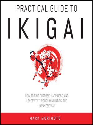 cover image of Practical Guide to Ikigai.